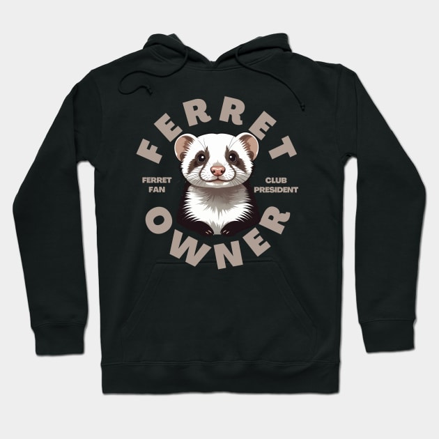 Ferret Owner Hoodie by Pearsville